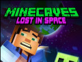 Lojra Minecaves Lost in Space